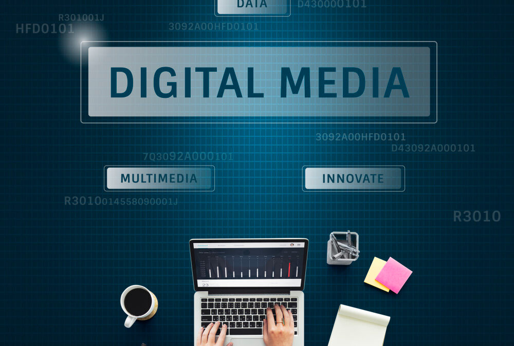 The Significance of Digital Media in Our Lives: Unlocking the Power of Digital Marketing