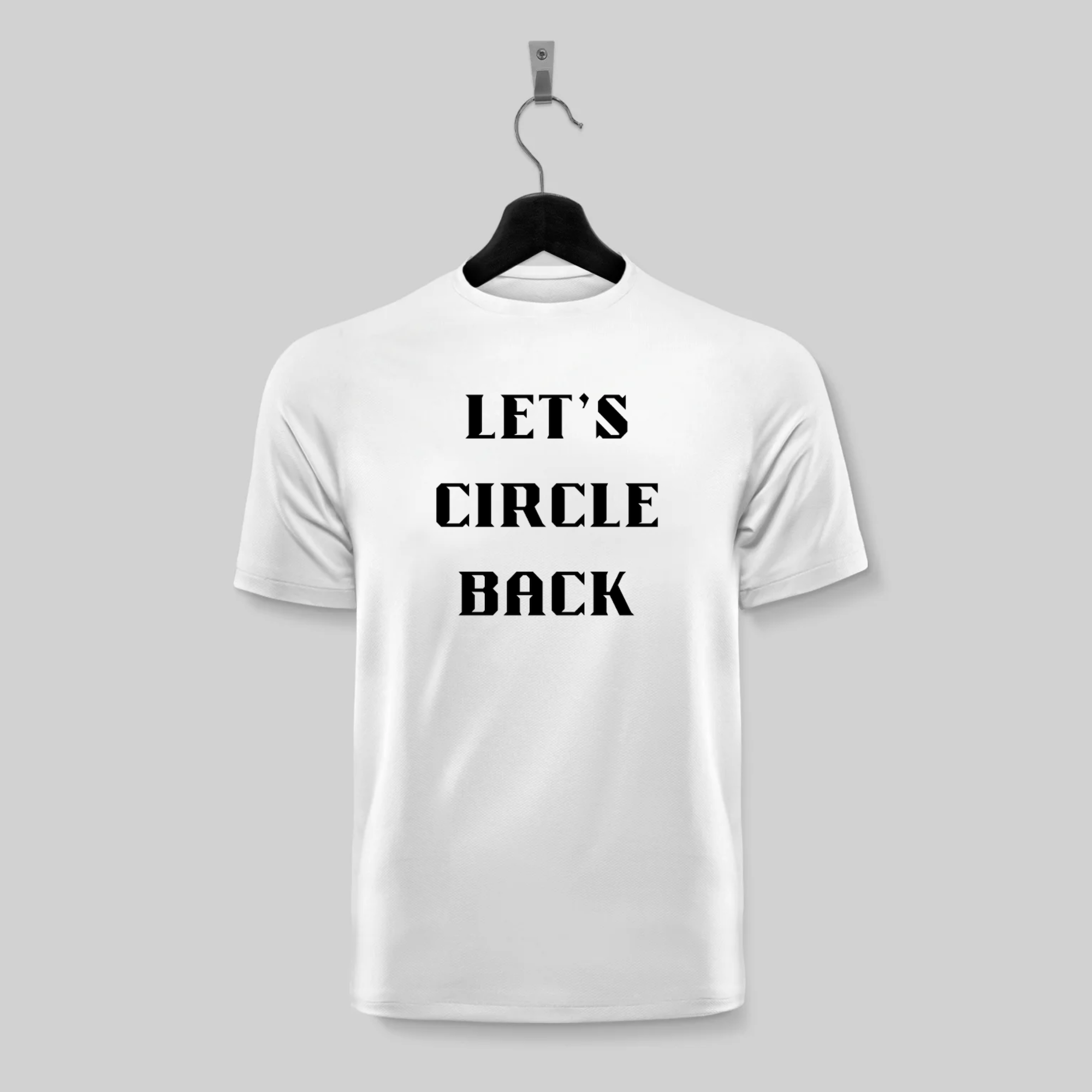 Funny Corporate Quote T-Shirt – “Let’s Circle Back” - Image 7